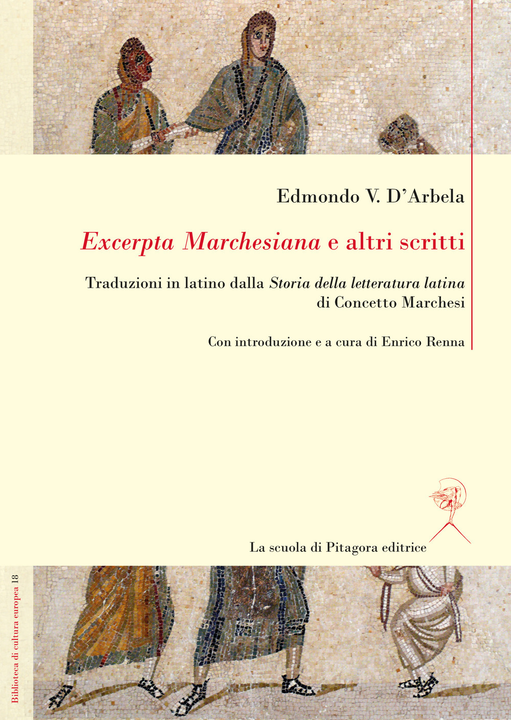 «Excerpta Marchesiana» e altri scritti. Traduzioni in latino dalla «Storia della letteratura latina» di Concetto Marchesi