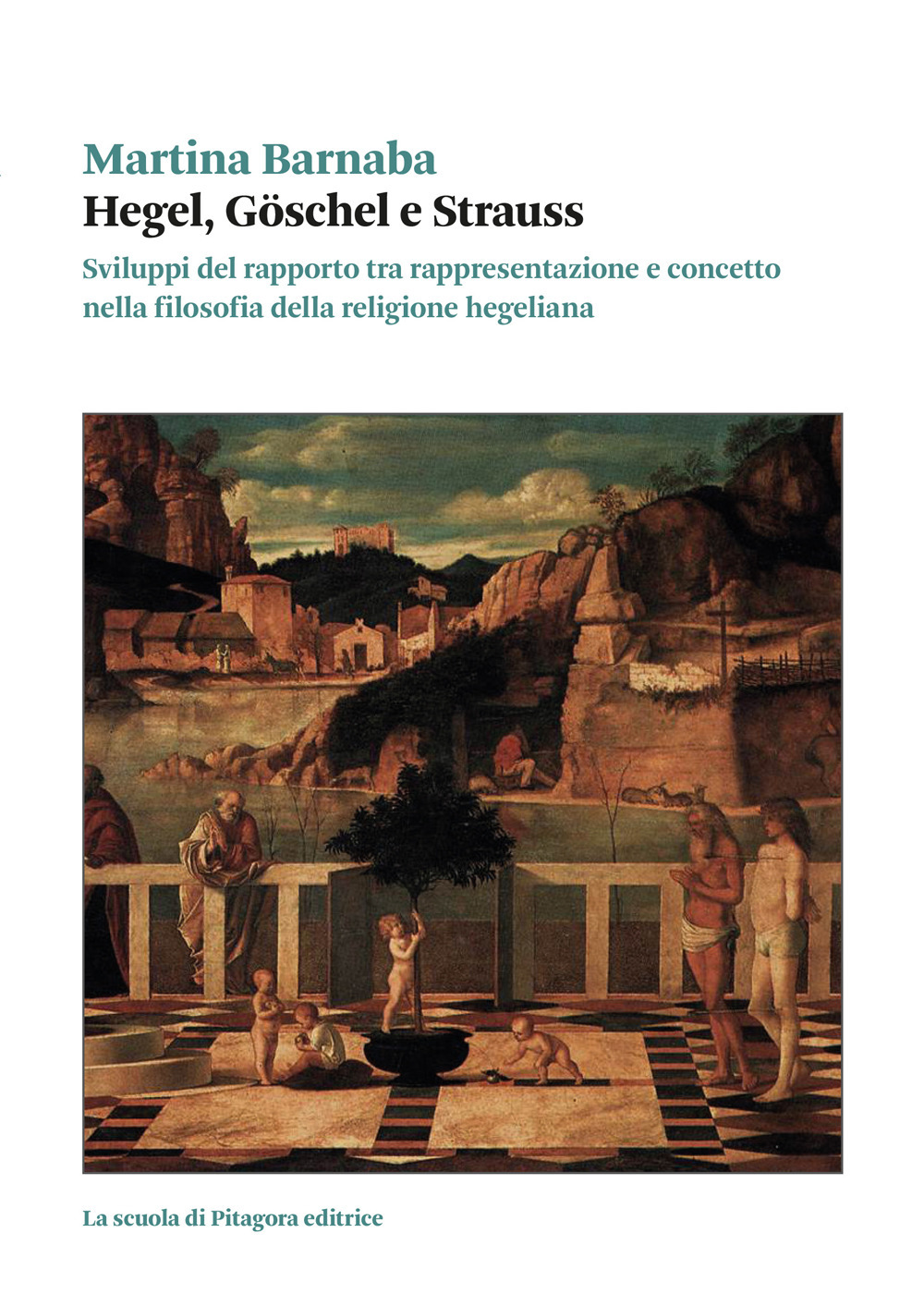 Hegel, Goschel e Strauss. Sviluppi del rapporto tra rappresentazione e concetto nella filosofia della religione hegeliana