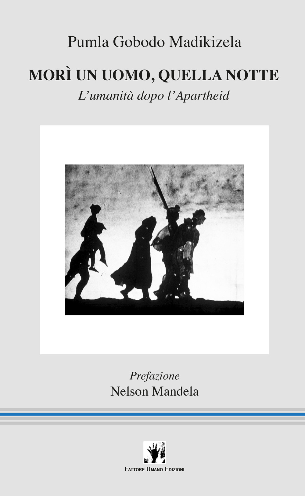 Morì un uomo, quella notte. L'umanità dopo l'apartheid