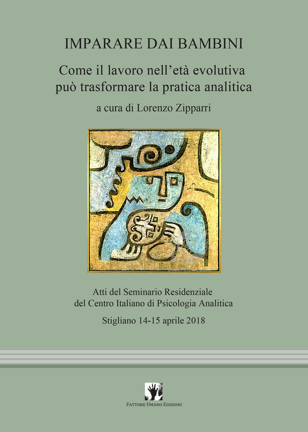 Imparare dai bambini. Come il lavoro in età evolutiva può trasformare la pratica analitica