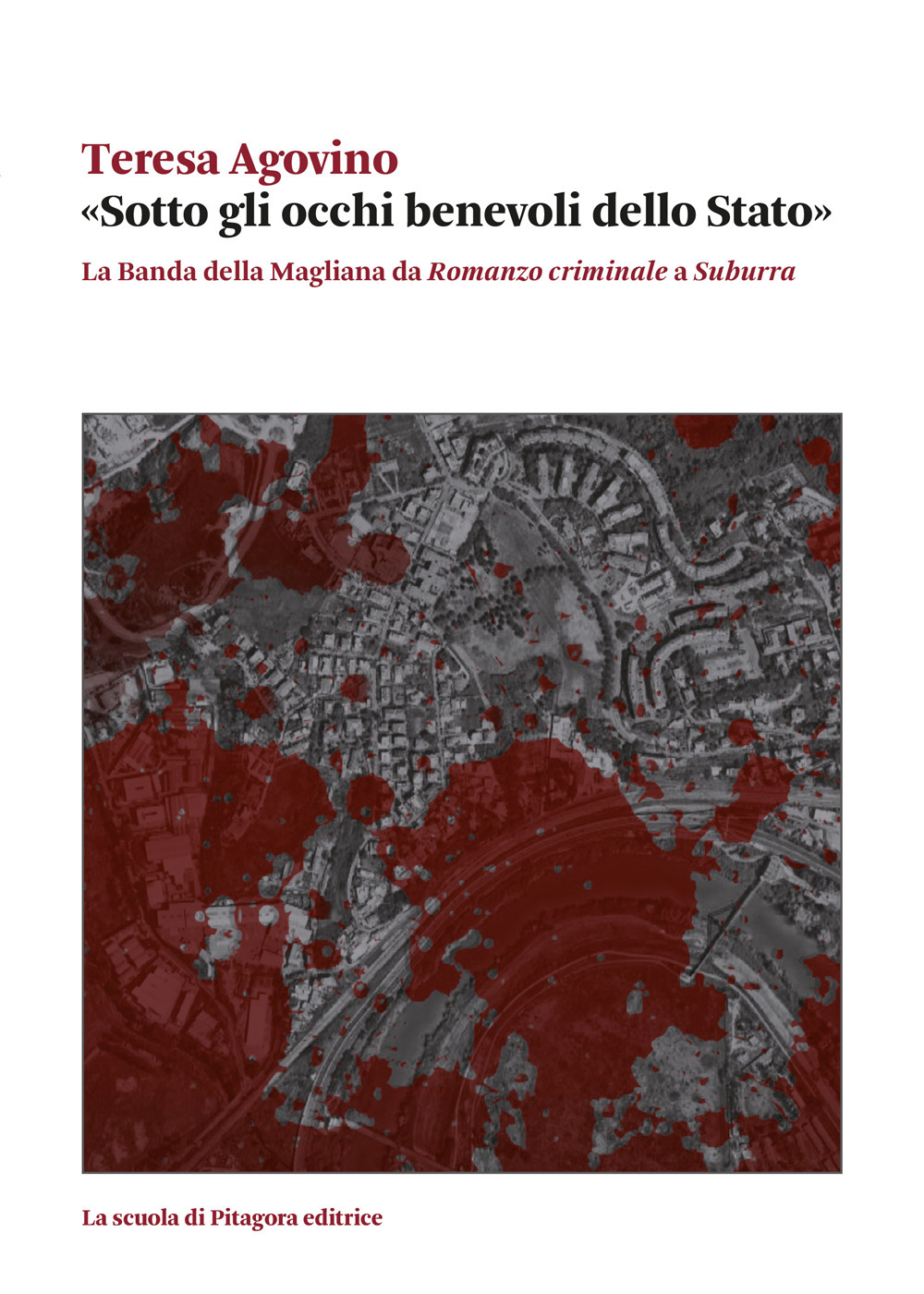 «Sotto gli occhi benevoli dello Stato». La Banda della Magliana da «Romanzo criminale» a «Suburra»