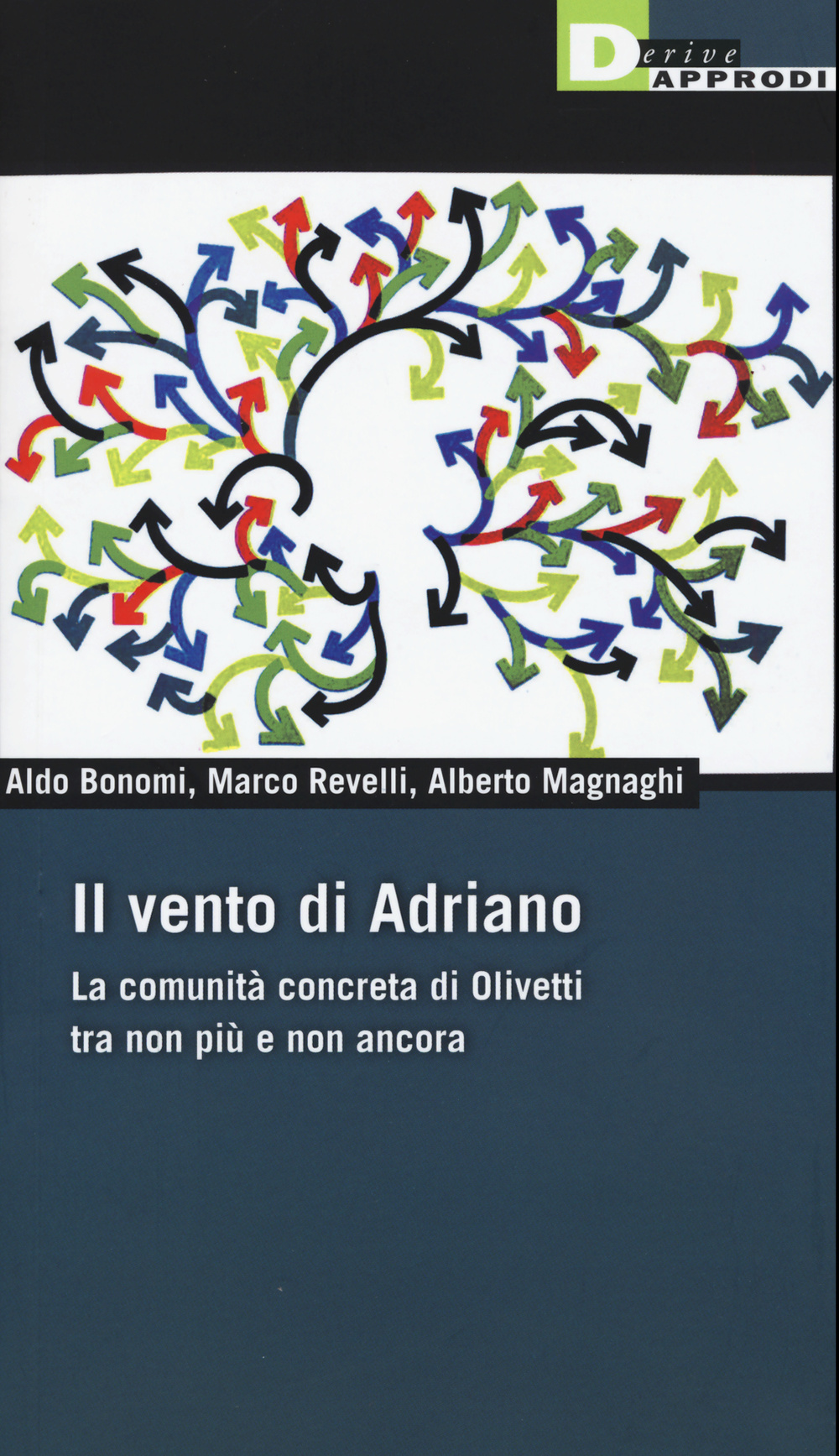 Il vento di Adriano. La comunità concreta di Olivetti tra non più e non ancora