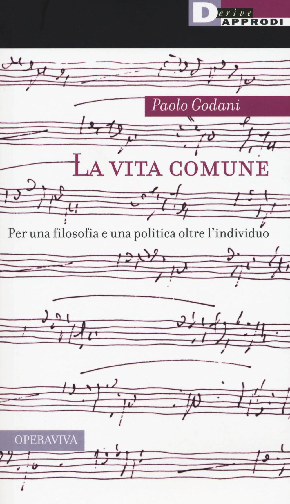 La vita comune. Per una filosofia e una politica oltre l'individuo