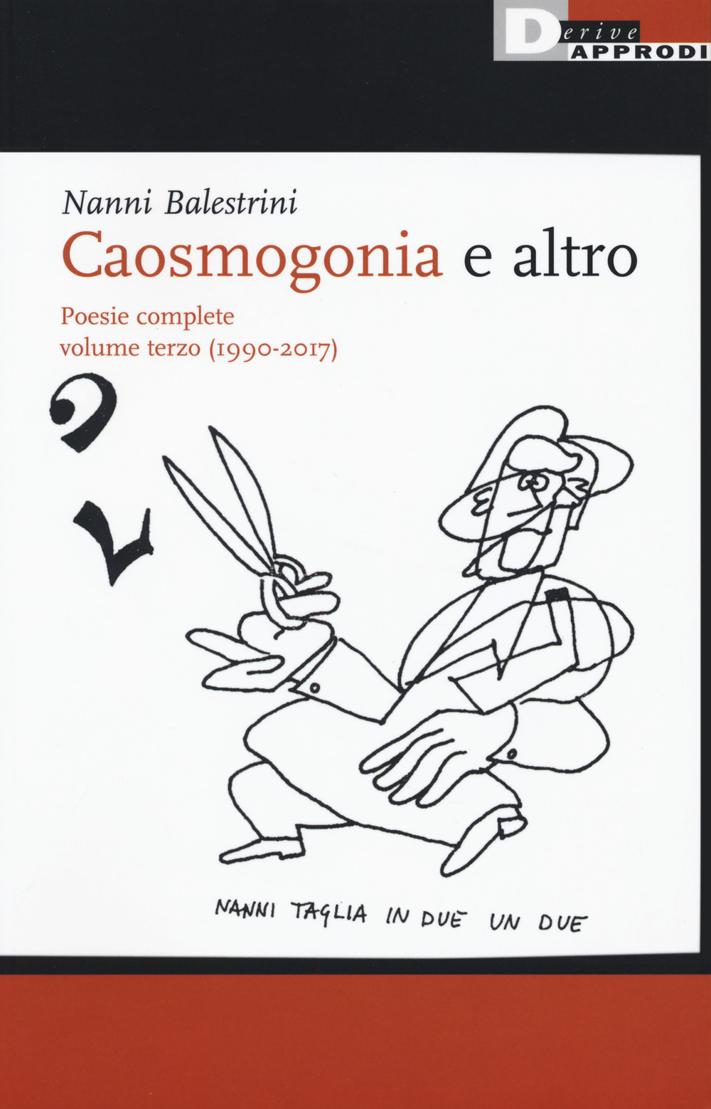 Caosmogonia e altro. Poesie complete. Vol. 3: (1990-2017)