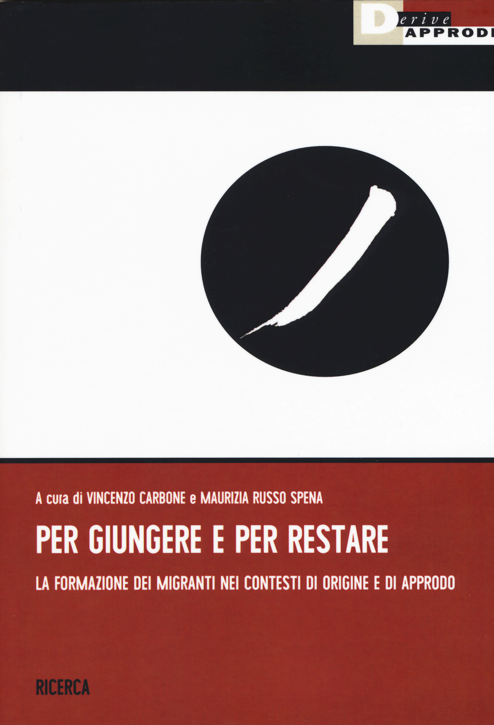 Per giungere e per restare. La formazione dei migranti nei contesti di origine a di approdo