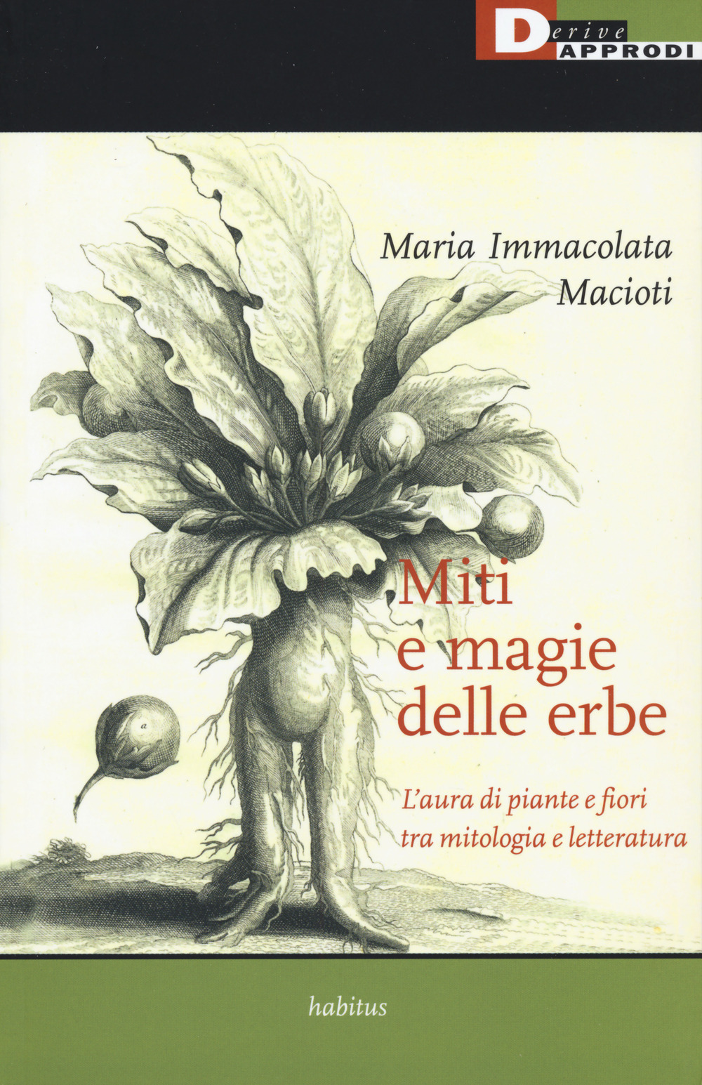 Miti e magie delle erbe. L'aura di piante e fiori tra mitologia e letteratura