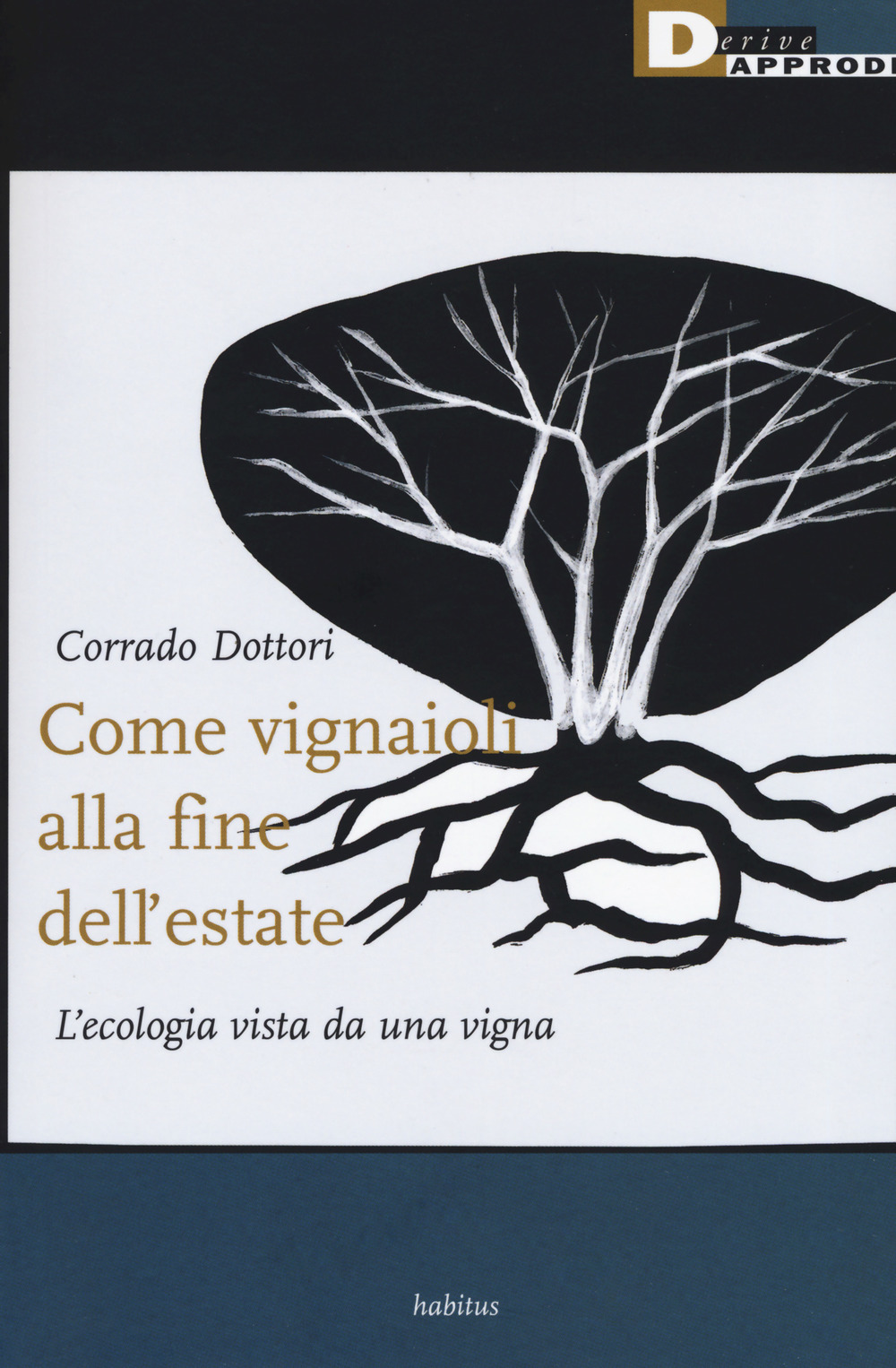 Come vignaioli alla fine dell'estate. L'ecologia vista da una vigna