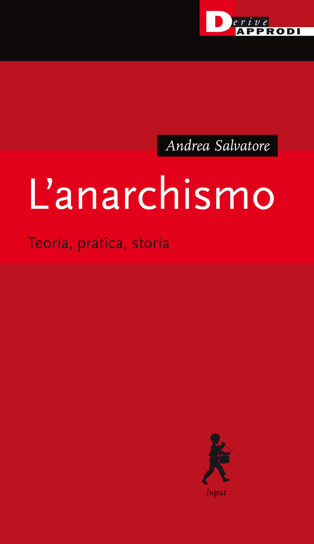 L'anarchismo. Teoria, pratica, storia