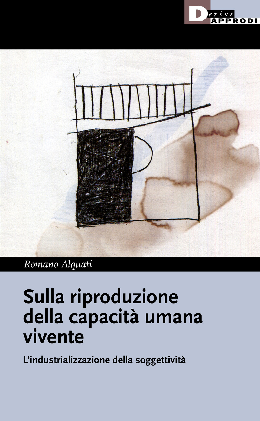 Sulla riproduzione della capacità umana vivente. L'industrializzazione della soggettività