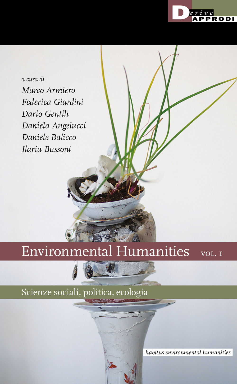 Environmental humanities. Vol. 1: Scienze sociali, politica, ecologia