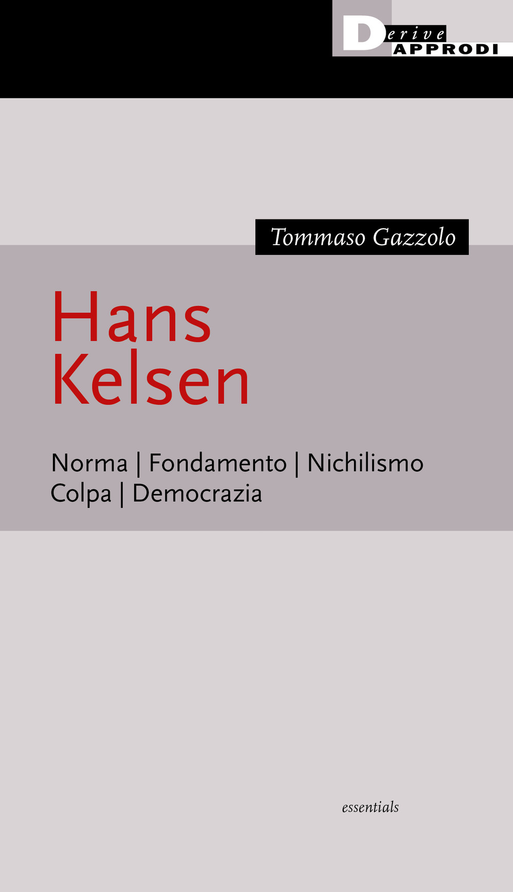HANS KELSEN. IN CINQUE CONCETTI - Gazzolo Tommaso - 9788865484036