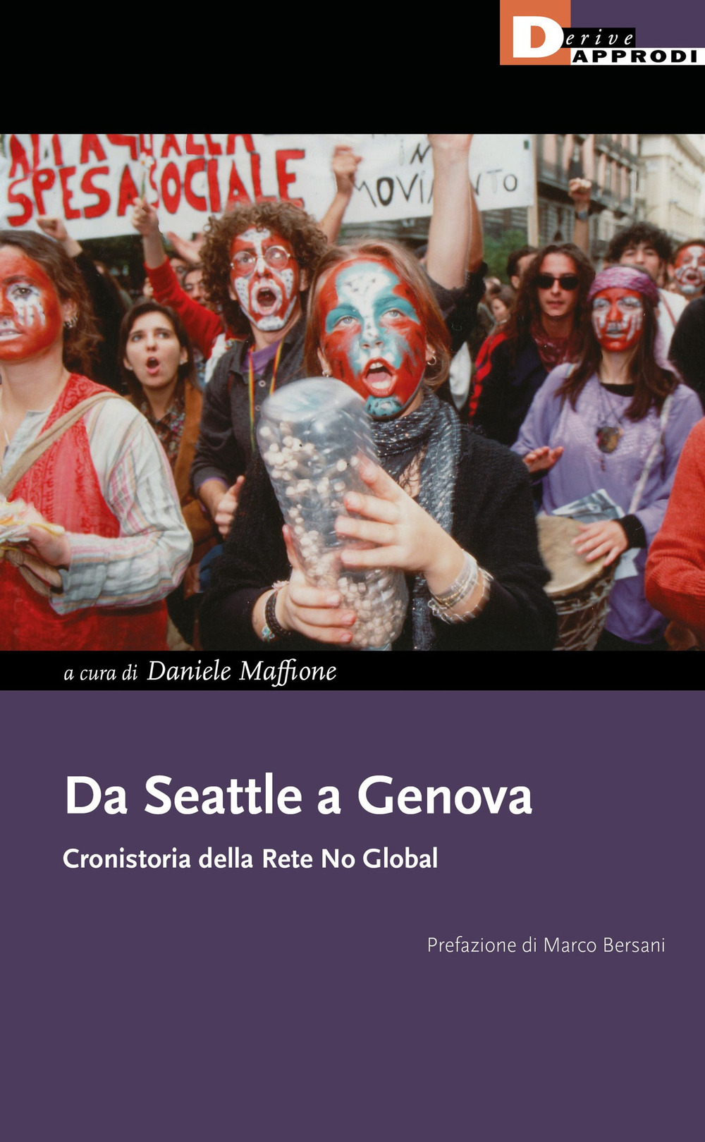 Da Seattle a Genova. Cronistoria della Rete No Global