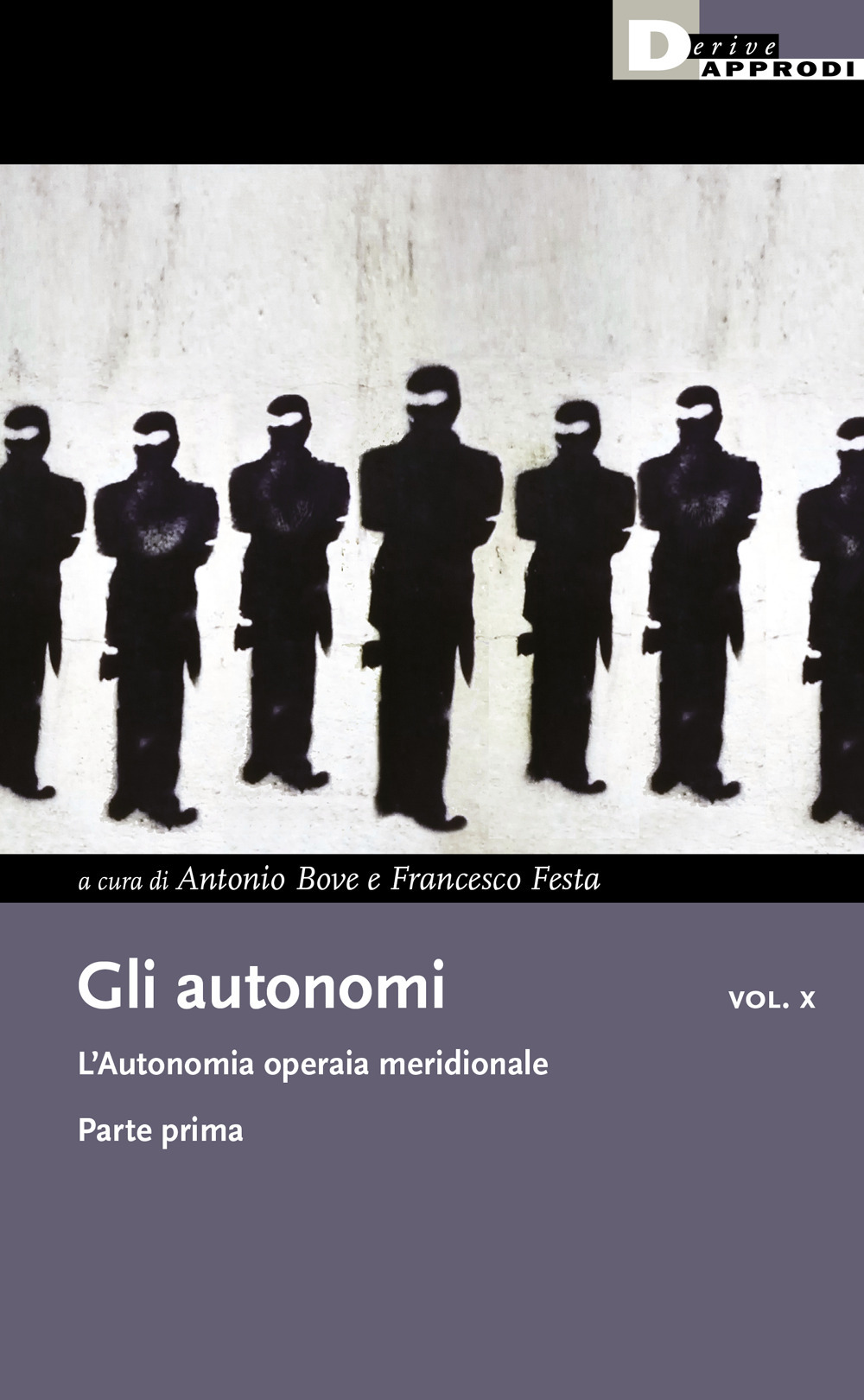 Gli autonomi. Vol. 10/1: L' L'autonomia operaia meridionale