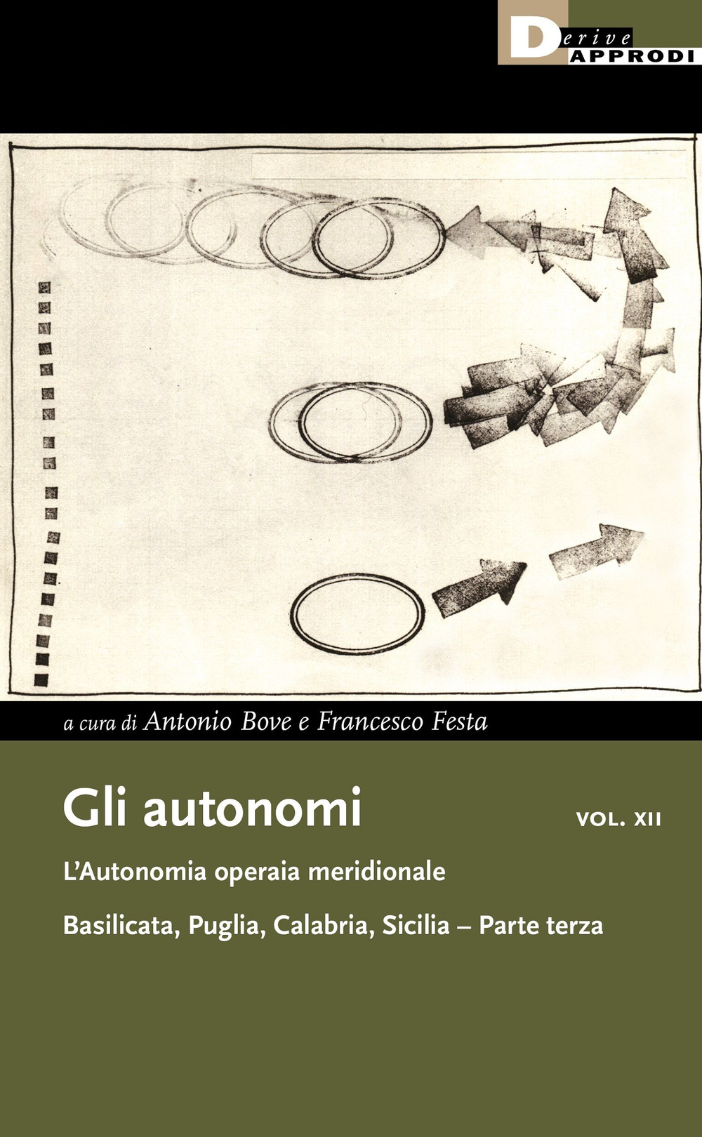 Gli autonomi. Vol. 12/3: L' autonomia operaia meridionale. Basilicata, Puglia, Calabria, Sicilia