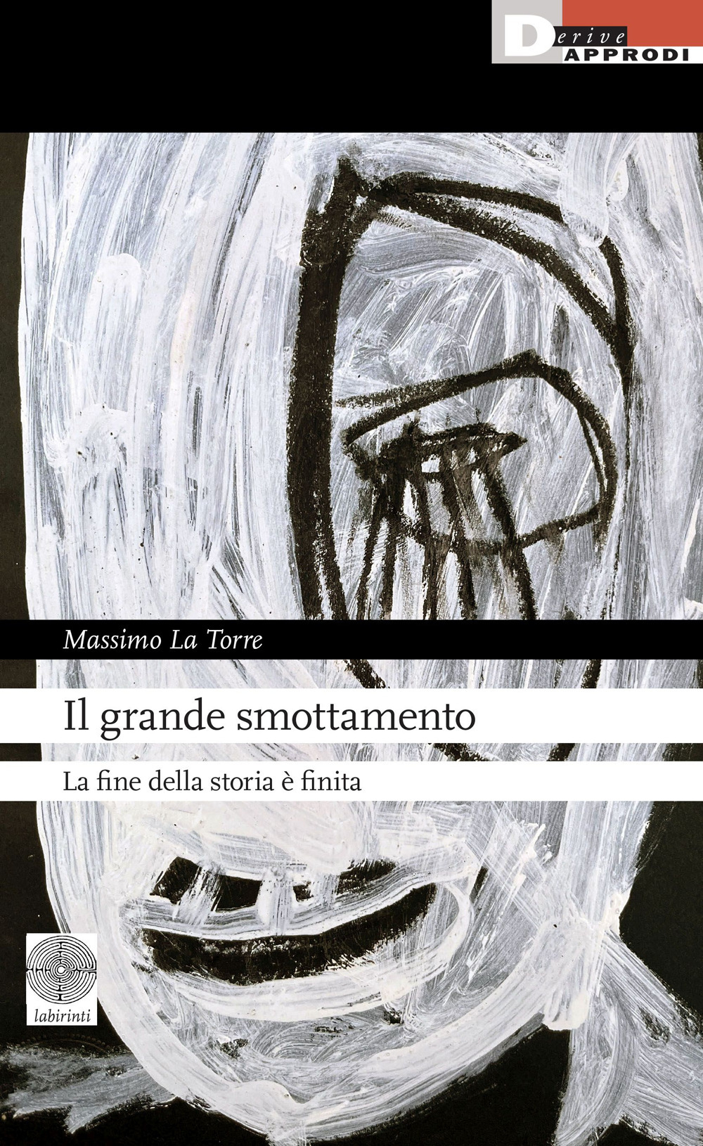 Il grande smottamento. La fine della storia è finita