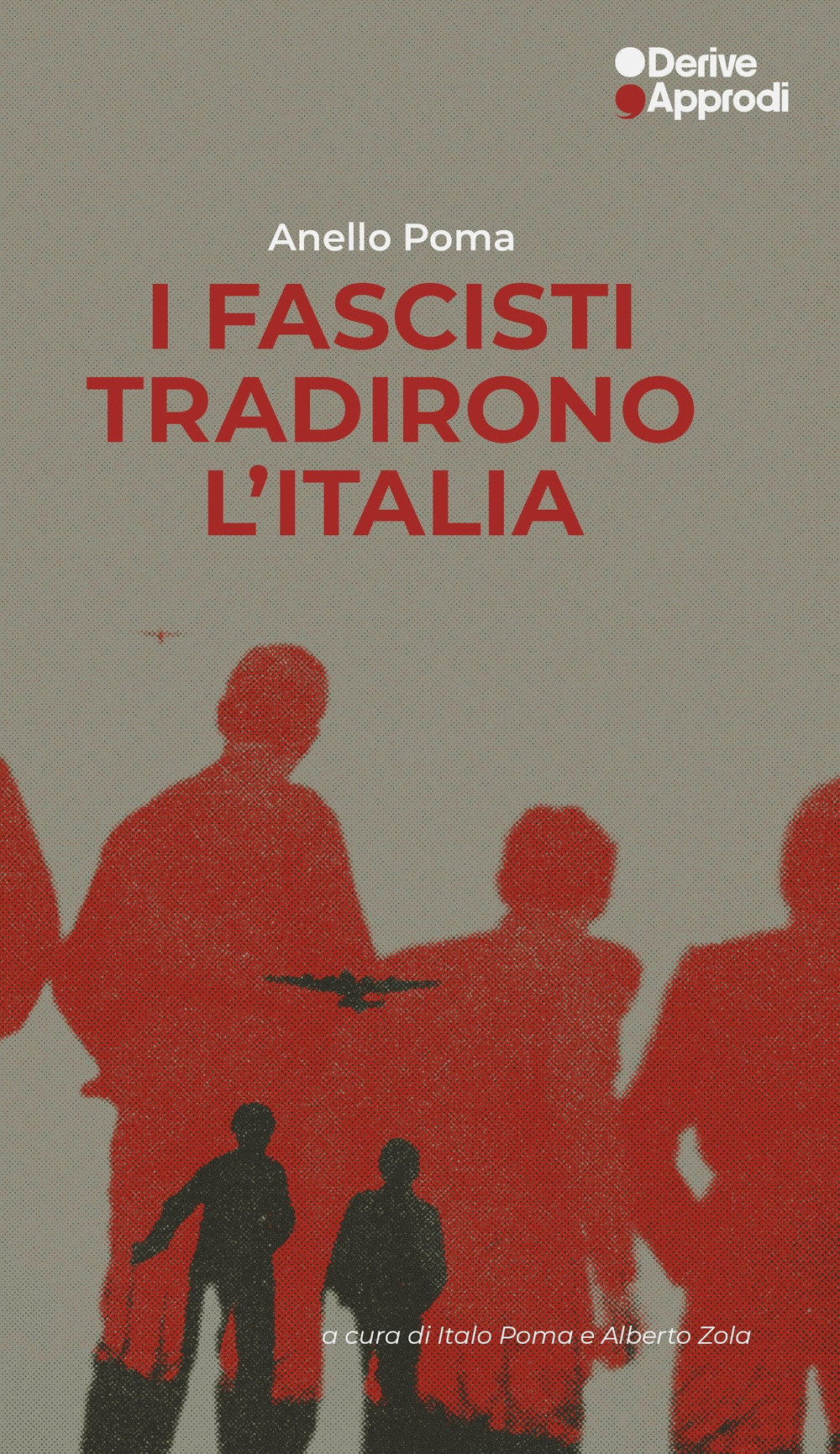 I fascisti tradirono l'Italia