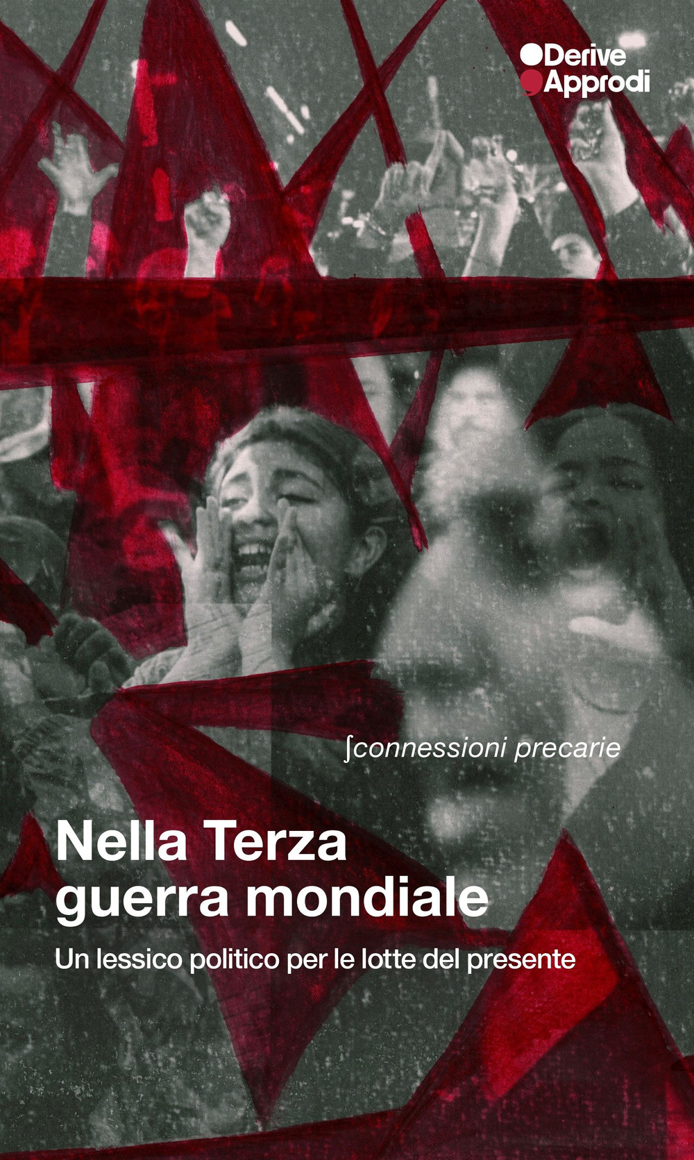 Nella Terza guerra mondiale. Un lessico politico per le lotte del presente