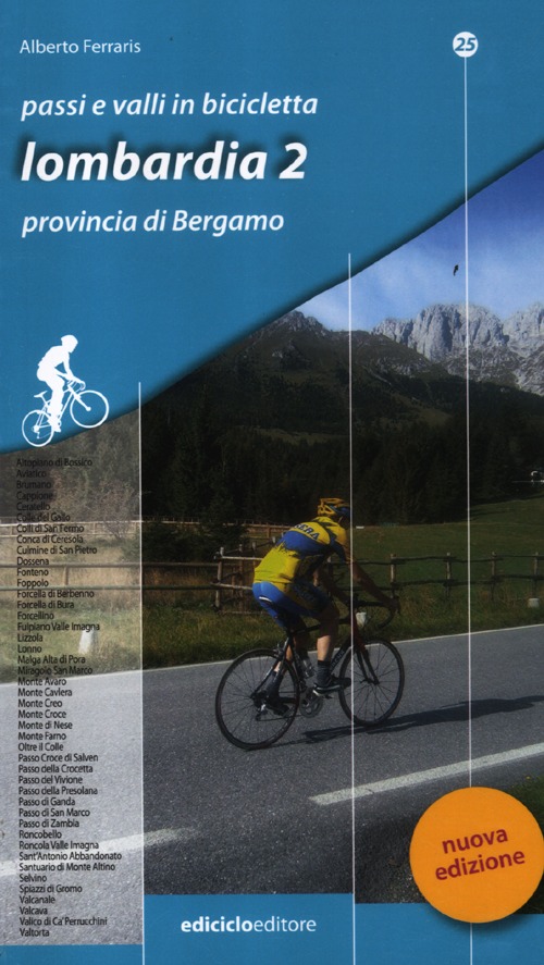 Passi e valli in bicicletta. Lombardia. Vol. 2: Provincia di Bergamo