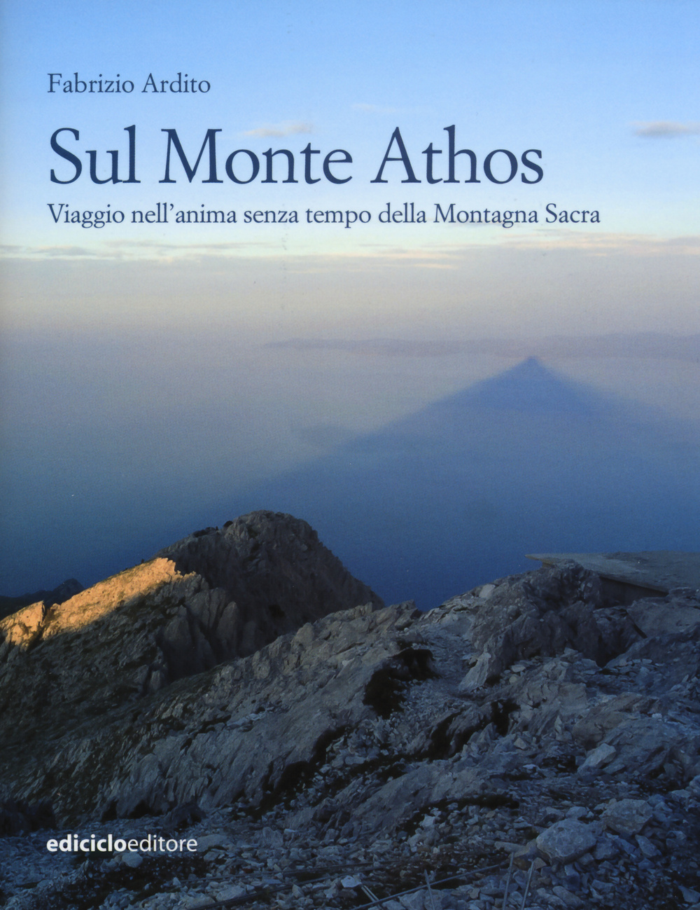 Sul monte Athos. Viaggio nell'anima senza tempo della montagna sacra