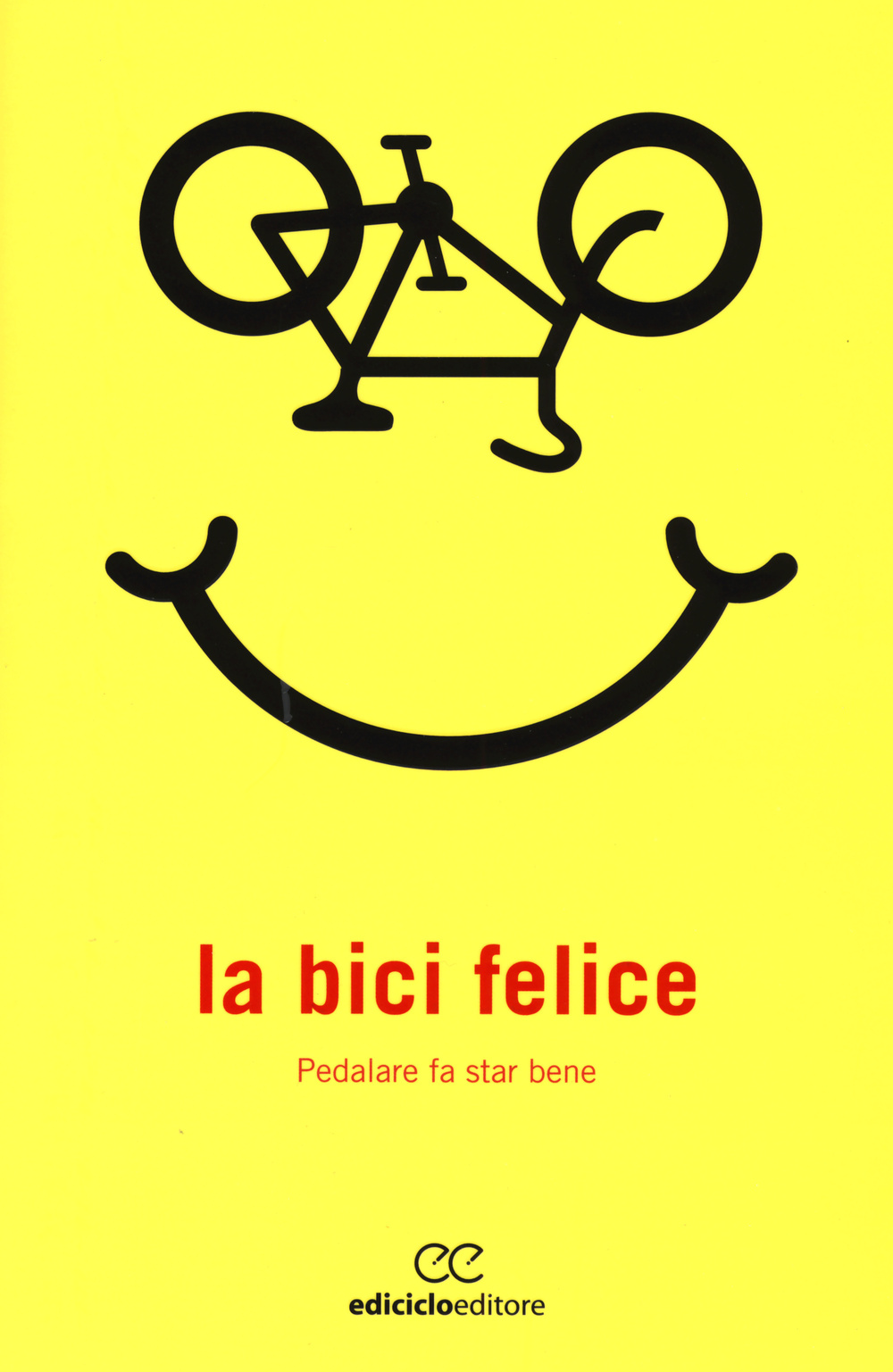 La bici felice. Pedalare fa star bene