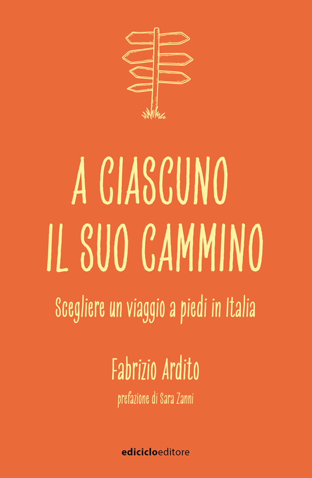 A ciascuno il suo cammino. Scegliere un viaggio a piedi in Italia