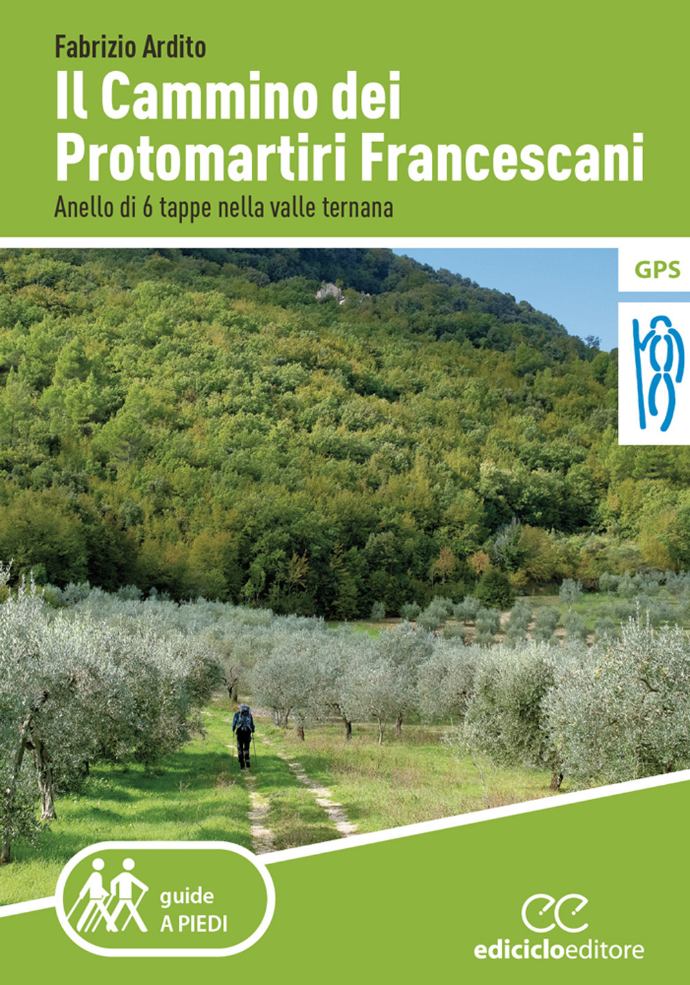 Il cammino dei protomartiri francescani. Anello di 6 tappe nella valle ternana