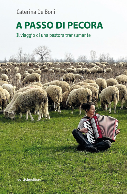 A passo di pecora. Il viaggio di una pastora transumante