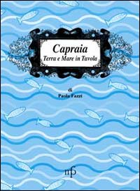 Capraia. Terra e mare a tavola