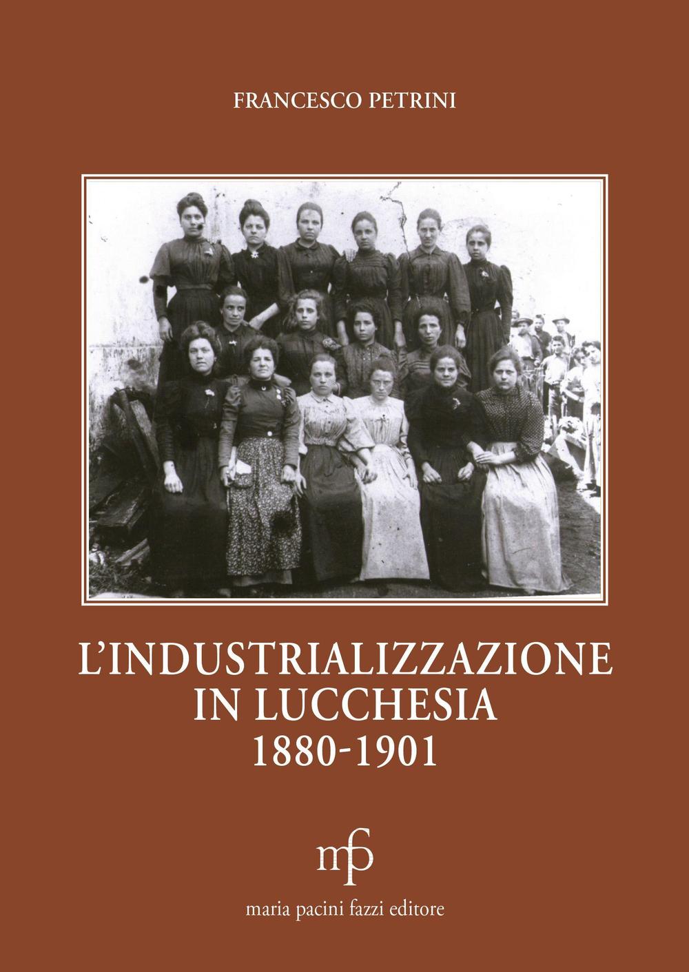 L'industrializzazione in lucchesia (1880-1901)