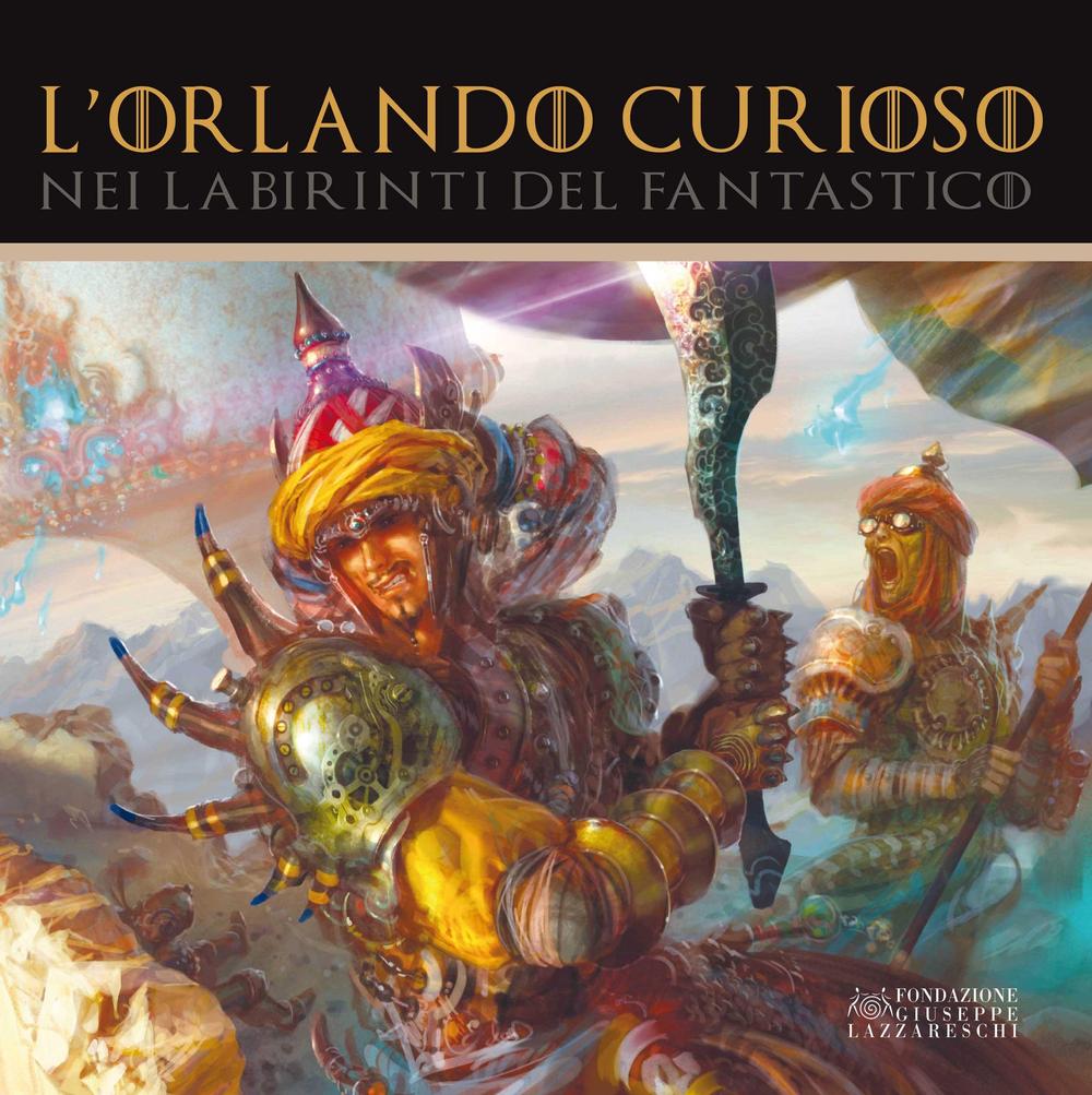 L'Orlando Curioso nei labirinti del fantastico