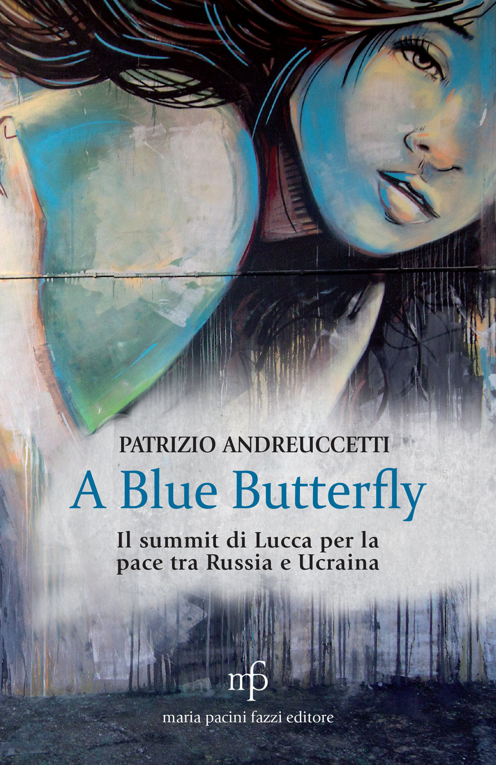 A Blue Butterfly. Il summit di Lucca per la pace tra Russia e Ucraina