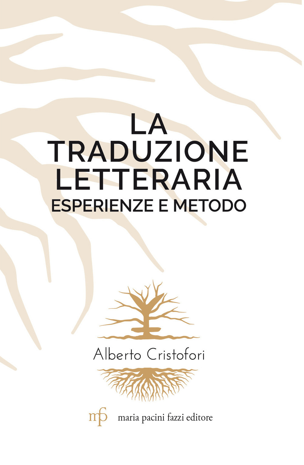 La traduzione letteraria. Esperienze e metodo