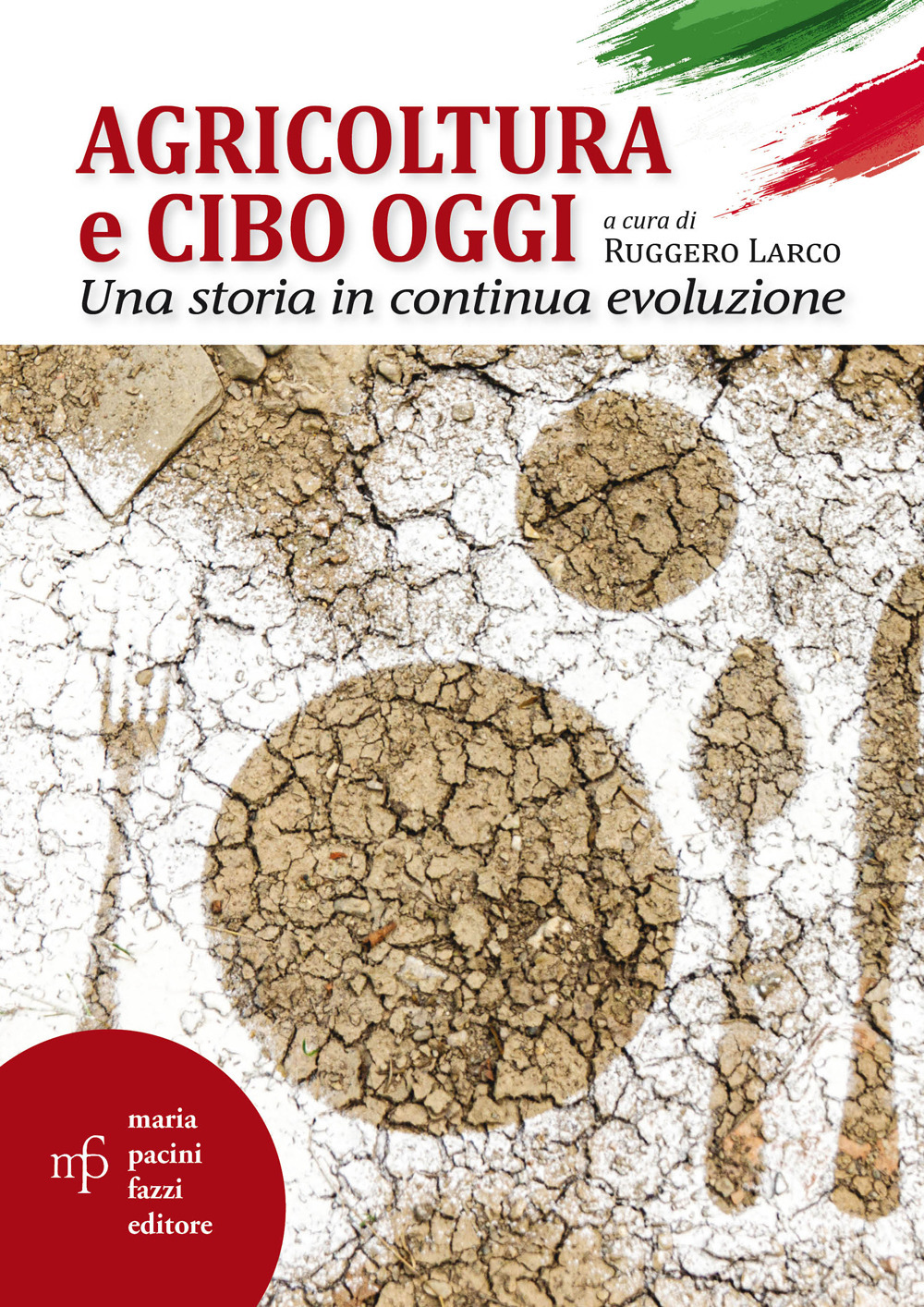 Agricoltura e cibo oggi. Una storia in continua evoluzione