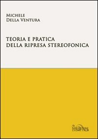 Teoria e pratica della ripresa stereofonica