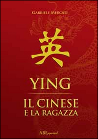 Ying. Il cinese e la ragazza