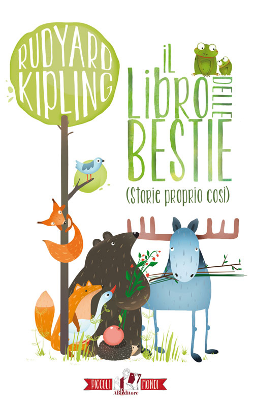 Il libro delle bestie (storie proprio così). Ediz. illustrata