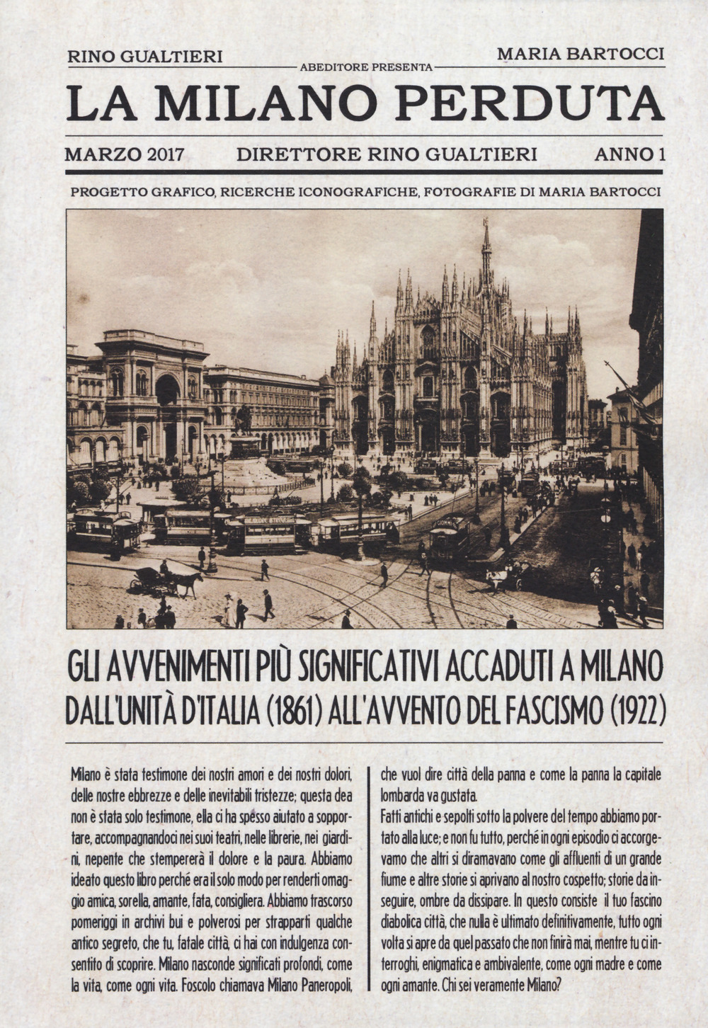 La Milano perduta. Gli avvenimenti più significativi accaduti a Milano dall'Unità d'Italia (1861) all'avvento del fascismo (1922). Ediz. illustrata