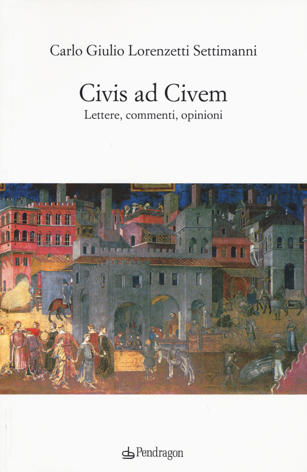 Civis ad civem. Lettere, commenti, opinioni