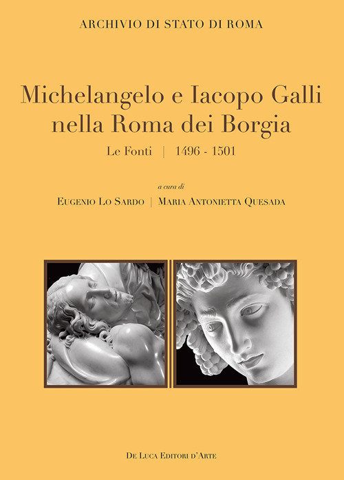 Michelangelo e Iacopo Galli nella Roma dei Borgia. Le fonti 1496-1501