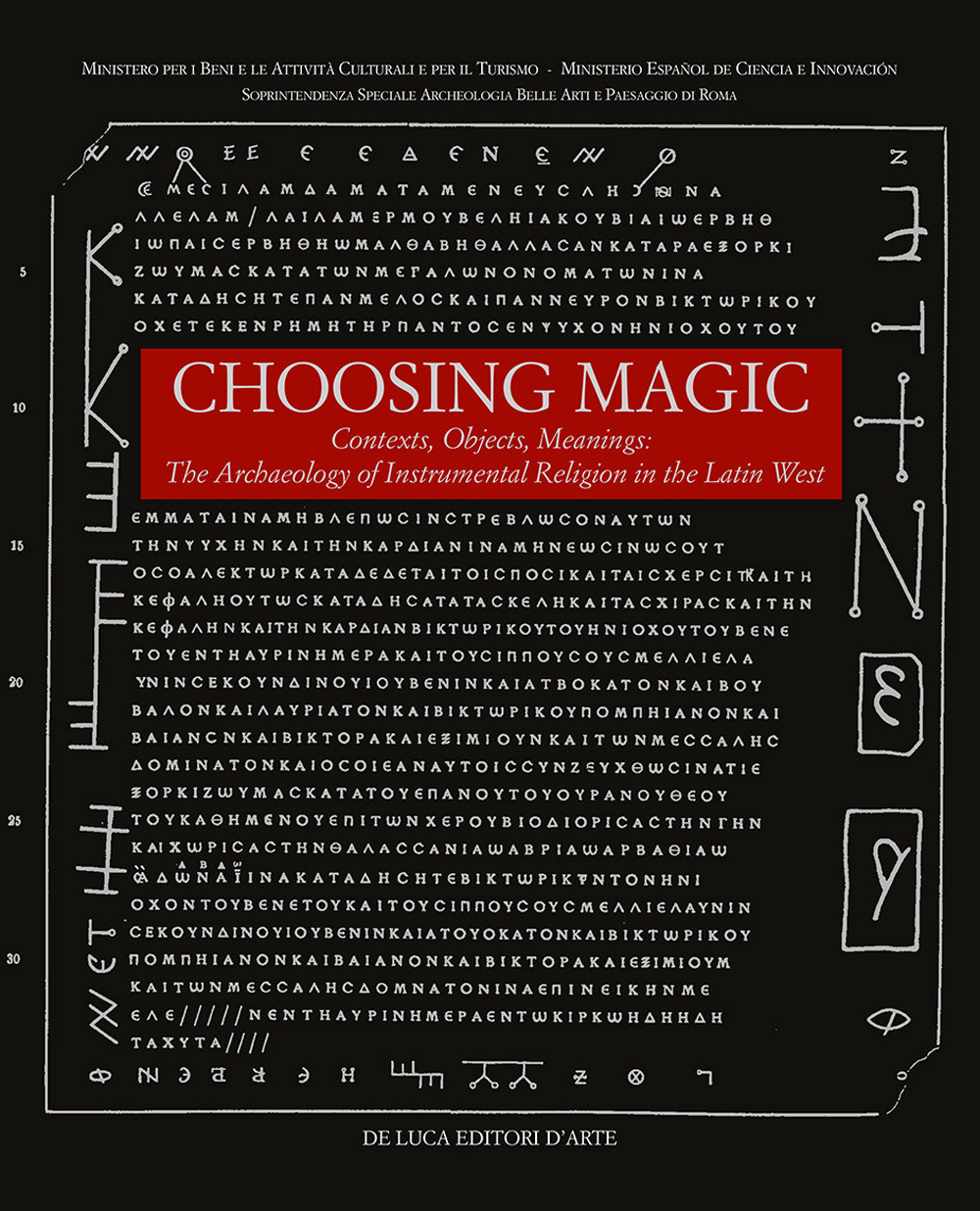 Choosing magic. Contexts, objects, meanings. The archaeology of instrumental religion in the Latin West