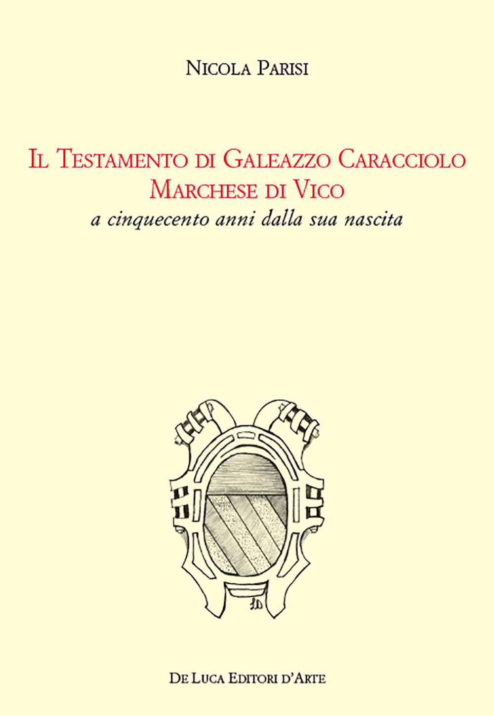Il Testamento di Colantonio Caracciolo marchese di Vico e signore di Montefusco, Motta Placanica, Torrecuso