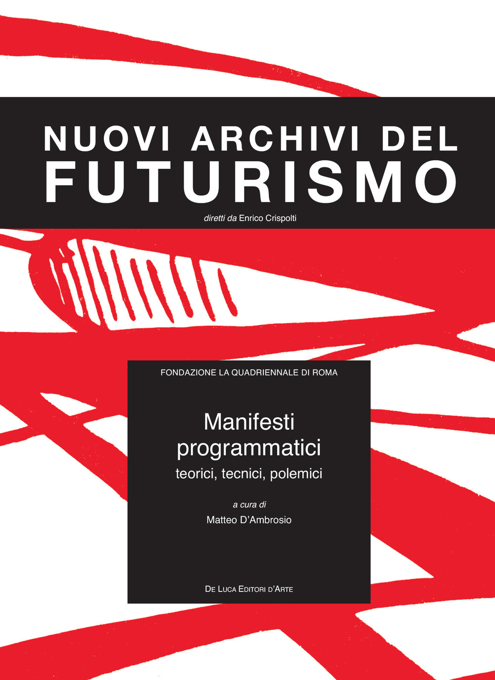 Manifesti programmatici. Teorici, tecnici, polemici. Ediz. italiana e inglese. Con CD-ROM