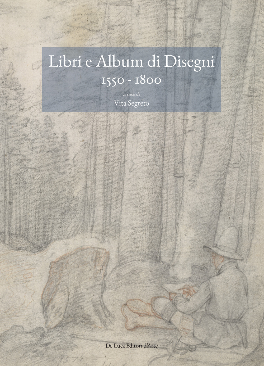 Libri e album di disegni (1550-1800). Nuove prospettive metodologiche e di esegesi storico-critica. Ediz. a colori