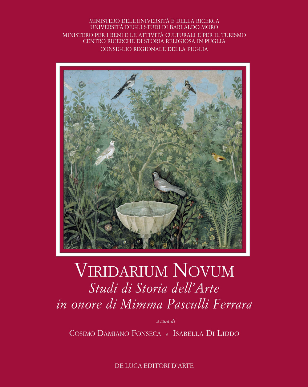 Viridarium novum. Studi di storia dell'arte in onore di Mimma Pasculli Ferrara. Ediz. a colori
