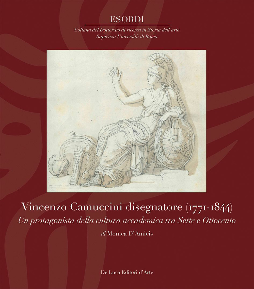Vincenzo Camuccini disegnatore (1771-1844). Un protagonista della cultura accademica tra Sette e Ottocento
