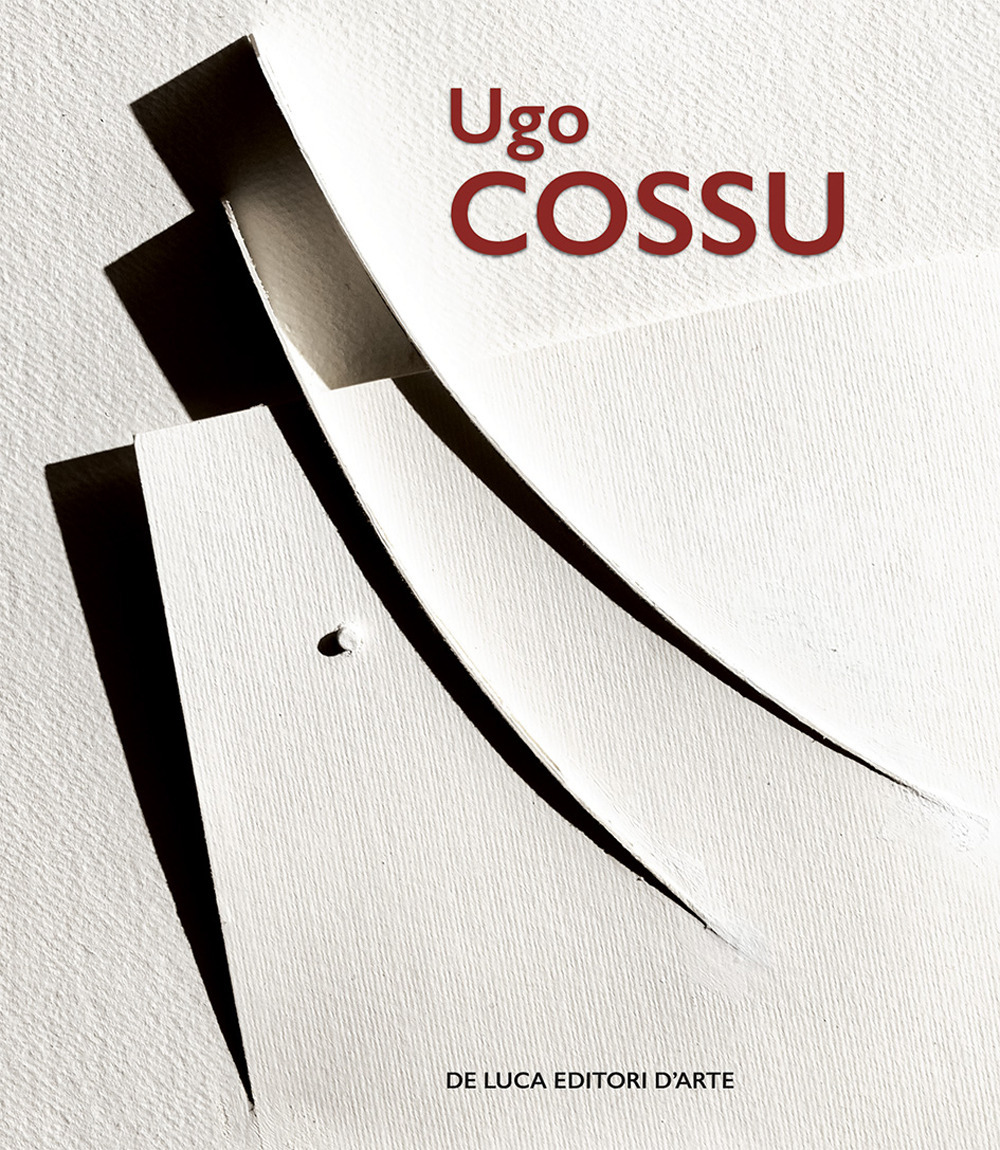 Ugo Cossu. Le forme del pensiero etico. Opere dal 2010 al 2023. Ediz. a colori