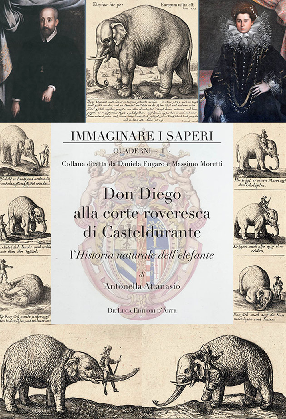 Don Diego alla corte roveresca di Casteldurante. L'Historia naturale dell'elefante