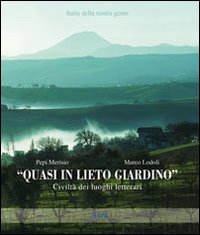 Quasi in lieto giardino. Civiltà dei luoghi letterari