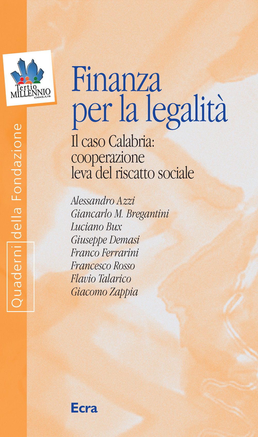 Finanza per la legalità. Il caso Calabria: cooperazione leva del riscatto sociale