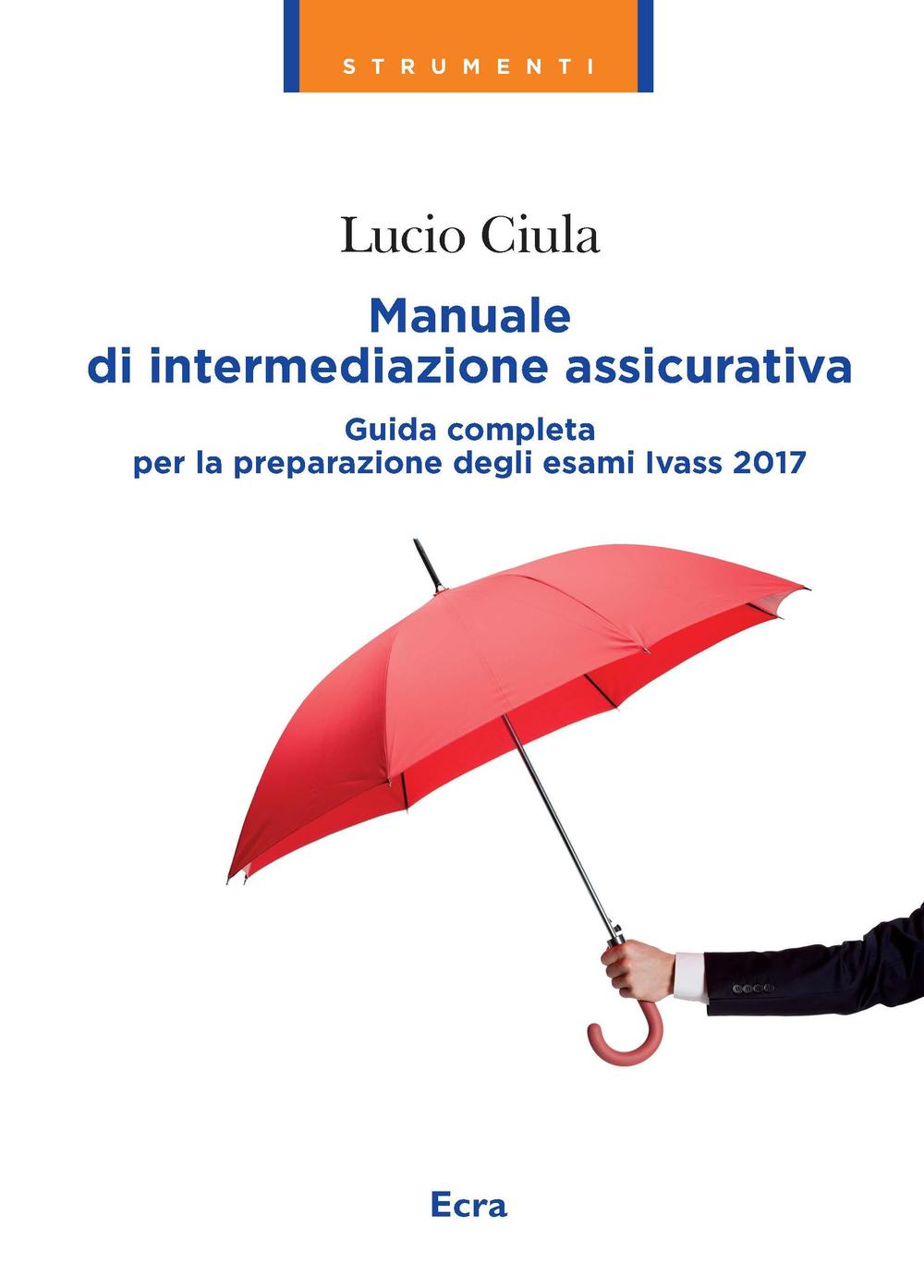 Manuale di intermediazione assicurativa. Nuova ediz.